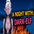A Night With: Dark-Elf APK